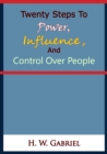 Twenty Steps To Power, Influence, And Control Over People - eBook