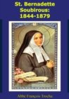 St. Bernadette Soubirous: 1844-1879 - eBook