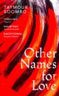 Other Names for Love : 'Exceptional' Sunjeev Sahota - Book