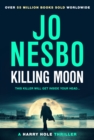 Killing Moon : The NEW Sunday Times bestselling thriller - Book