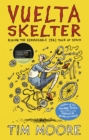 Vuelta Skelter : Riding the Remarkable 1941 Tour of Spain - Book