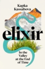 Elixir : In the Valley at the End of Time - Book