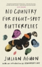 No Country for Eight-Spot Butterflies : With an introduction by Arundhati Roy - Book