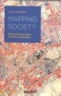 Mapping Society : The Spatial Dimensions of Social Cartography - Book