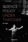 Science Policy Under Thatcher - Book