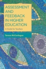 Assessment and Feedback in Higher Education : A Guide for Teachers - eBook