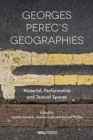 Georges Perecs Geographies : Material, Performative and Textual Spaces - Book