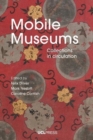 Mobile Museums : Collections in Circulation - Book