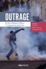 Outrage : The Rise of Religious Offence in Contemporary South Asia - Book
