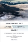 Rethinking the Andesamazonia Divide : A Cross-Disciplinary Exploration - Book