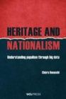 Heritage and Nationalism : Understanding Populism Through Big Data - Book
