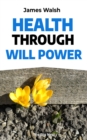 Health Through Will Power - eBook