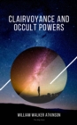 Clairvoyance and Occult Powers - eBook