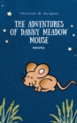 The Adventures of Danny Meadow Mouse - eBook