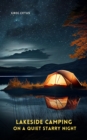 Lakeside Camping On A Quiet Starry Night - eAudiobook