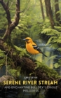 Serene River Stream and Enchanting Bullock's Oriole Melodies - eAudiobook