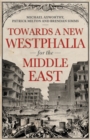 Towards A Westphalia for the Middle East - Book
