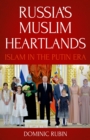 Russia's Muslim Heartlands : Islam in the Putin Era - eBook