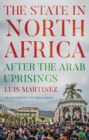 The State in North Africa : After the Arab Uprisings - Book