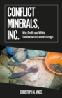 Conflict Minerals, Inc. : War, Profit and White Saviourism in Eastern Congo - Book