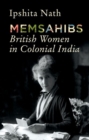Memsahibs : British Women in Colonial India - Book