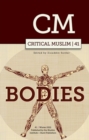 Critical Muslim 41 : Bodies - Book