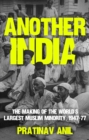 Another India : The Making of the World's Largest Muslim Minority, 1947-77 - Book