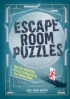 Escape Room Puzzles : Solve the puzzles to break out from ten fiendish rooms - Book