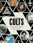 The History of Cults : From Satanic Sects to the Manson Family - Book