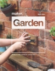 Maker.Garden : 15 Step-by-Step Projects for Outdoor Living - Book