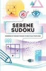 Serene Sudoku : Hundreds of Sudoku puzzles to help calm your mind - Book