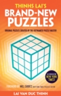 Thinh Lai's Brand-New Puzzles : Original Puzzles Created by the Vietnamese Puzzle Master - Book