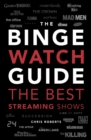 The Binge Watch Guide : The best television and streaming shows reviewed - Book