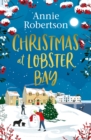 Christmas at Lobster Bay : The best feel-good festive romance to cosy up with this winter - eBook
