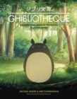 Ghibliotheque : The Unofficial Guide to the Movies of Studio Ghibli - Book