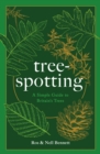 Tree-spotting : A Simple Guide to Britain's Trees - Book