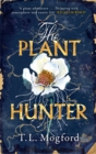 The Plant Hunter : 'A great adventure' William Boyd - Book