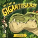 The Story of Gigantosaurus : Meet the dinosaurs from the TV series! - Book