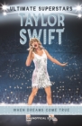 Ultimate Superstars: Taylor Swift : When Dreams Come True - eBook