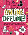 Online Offline! Mindful Kids : An activity book for young people who want to lead a healthy digital life - Book