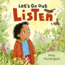 Let's Go Out: Listen : A mindful board book encouraging appreciation of nature - Book