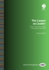 The Lawyer as Leader: How to Own your Career and Lead in Law Firms - eBook
