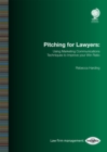 Pitching for Lawyers : Using Marketing Communications Techniques to Improve your Win Ratio - Book