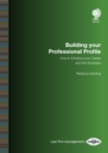 Building your Professional Profile : How to Enhance your Career and Win Business - Book