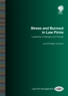 Stress and Burnout in Law Firms : Leadership Challenges and Choices - Book