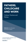 Fathers, Childcare and Work : Cultures, Practices and Policies - eBook