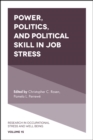 Power, Politics, and Political Skill in Job Stress - Book