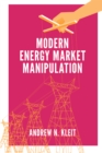 Modern Energy Market Manipulation - eBook