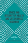 Ethics and Integrity in Health and Life Sciences Research - Book