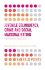 Juvenile Delinquency, Crime and Social Marginalization : Social and Political Implications - Book